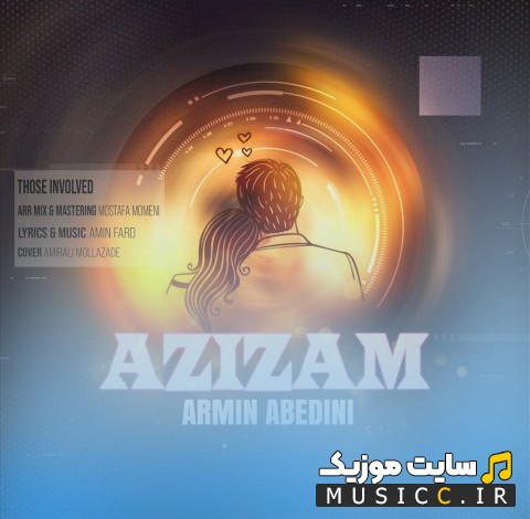 آهنگ جدید آرمین عابدینی به نام عزیزم 《Azizam - Armin Abedini》 | با دو کیفیت عالی